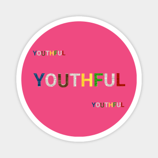 youthful beautyful text art Design Magnet